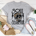 Soul Searchin T-Shirt