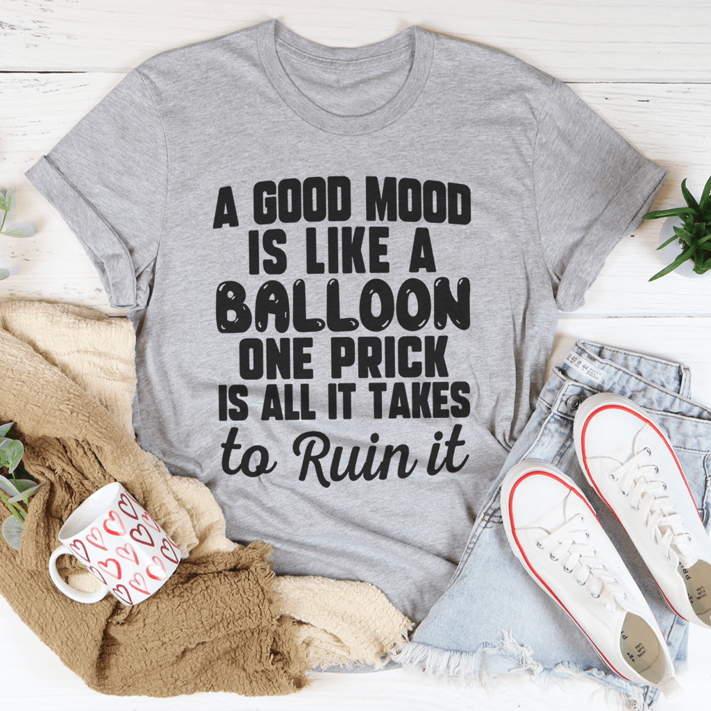 A Good Mood Is Like A Balloon Tee