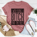 I Wish Being A Btch Paid The Bills Tee
