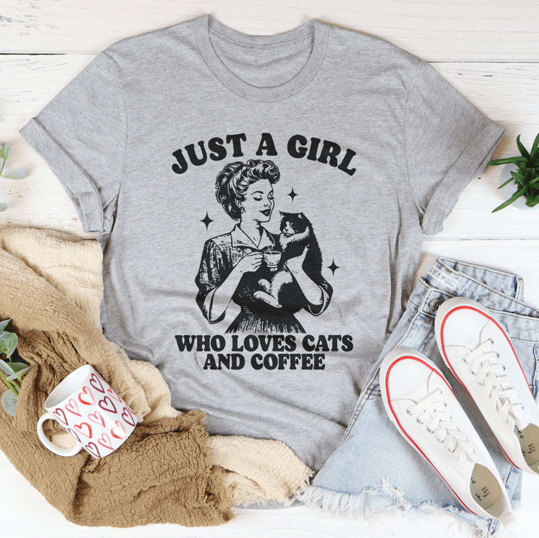 Just A Girl Who Loves Cats And Coffee Tee